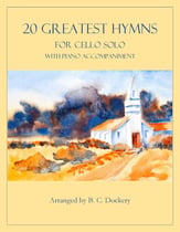 20 Greatest Hymns for Cello Solo with Piano Accompaniment P.O.D. cover